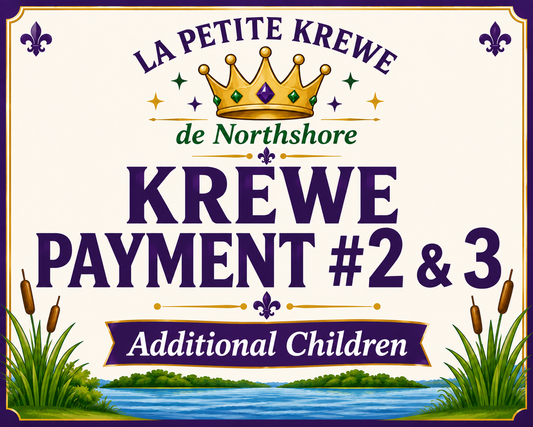 La Petite Krewe de Northshore Membership Dues  - Additional Kid Additional Payments Plan